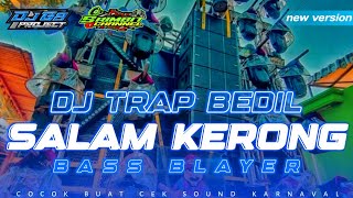 Download lagu Dj Trap Salam Kerong Midle Nerotok Nerotok Bass Blayer mp3