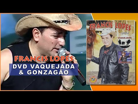 DVD Francis Lopes canta Vaquejada & Gonzagão (2009) | DVD Completo