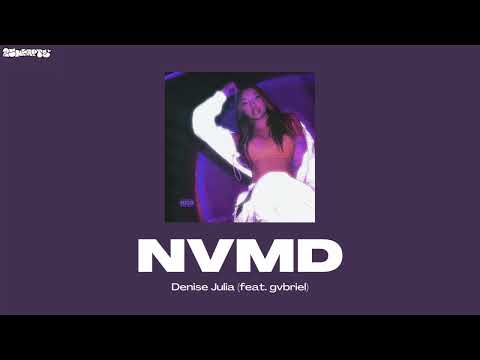 Denise Julia - NVMD (feat. gvbriel) [Remix]