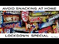 AVOID SNACKING AT HOME | LOCKDOWN EDITION