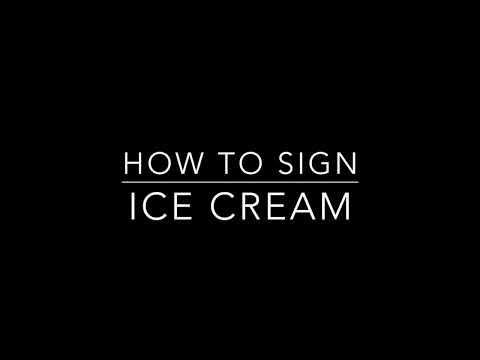Learn How to Sign the Word Ice Cream