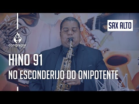 🎷 Hino 91 - No Esconderijo do Onipotente - Sax Alto - CCB - Allan Oliveira 🎷