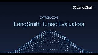Thumbnail for Introducing: LangSmith Tuned Evaluators
