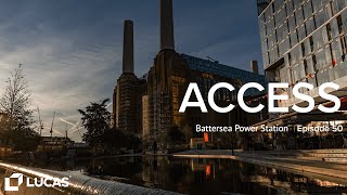 Access - Episode 50 - Battersea Power Station