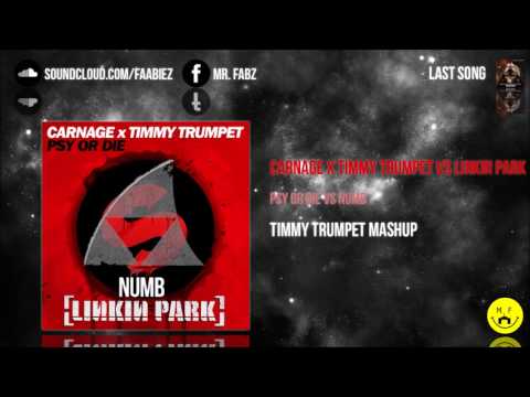 Carnage x Timmy Trumpet vs Linkin Park - PSY or DIE vs Numb (Timmy Trumpet Mashup)