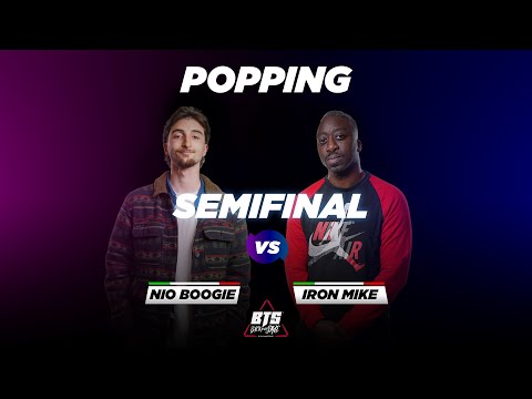 BTS 2022 \\ Popping 1/2 Final • Iron Mike  (Fr) vs Nio Boogie (Ita)