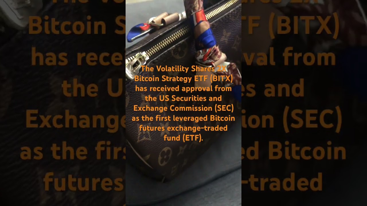 BITX has received approval from the US SEC as the first leveraged Bitcoin futures ETF