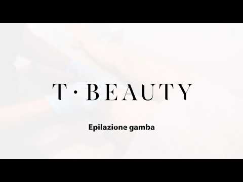 Epilazione Gamba | T•Beauty