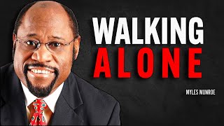 WALK ALONE LIKE A LONE WOLF | Myles Munroe Motivational Speech