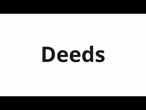 How to pronounce Deeds