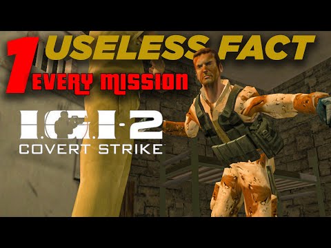 USELESS but Fun Facts | All 19 Missions in IGI 2 Covert Strike | Fun and Useless Nostalgic Memories
