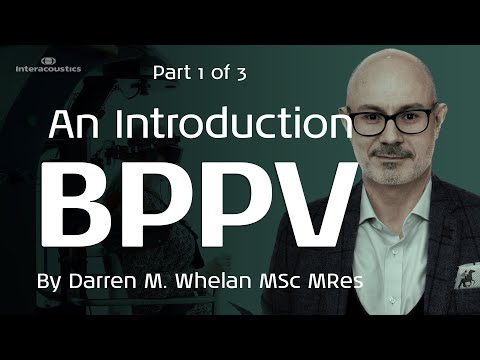 Benign Paroxysmal Positional Vertigo (BPPV): An Introduction (1/3)