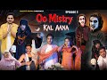 OO MISTRY KAL AANA Episode 2 ओ मिस्त्री कल आना Rachit Rojha