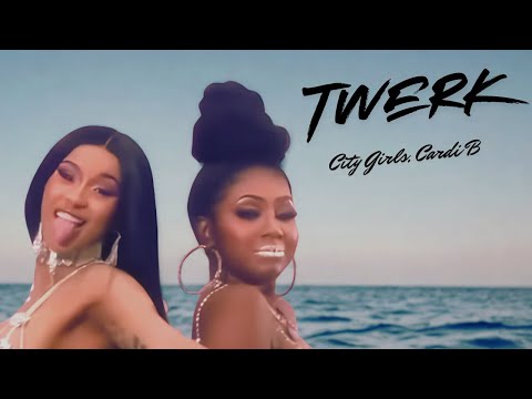 City Girls, Cardi B - Twerk (Lyrics)