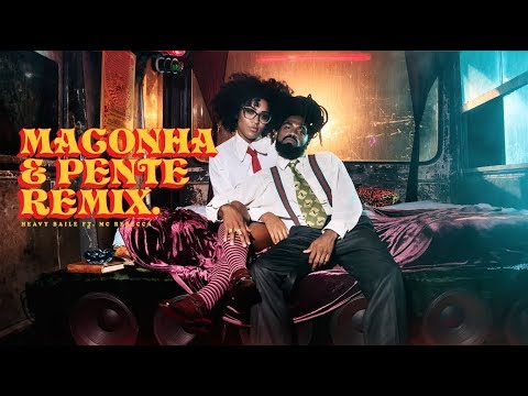 Heavy Baile - Maconha & Pente Remix ft. MC Rebecca (Videoclipe Oficial)