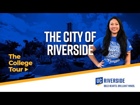 The City of Riverside | UC Riverside | The College Tour