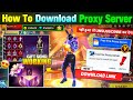 HOW TO DOWNLOAD PROXY SERVER IN FREE FIRE HOW TO USE PROXY SERVER IN FREE FIRE VIP PROXY SERVER