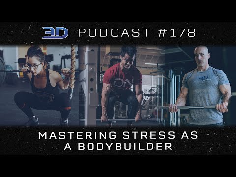 3DMJ Podcast #178: Mastering Stress as a Bodybuilder