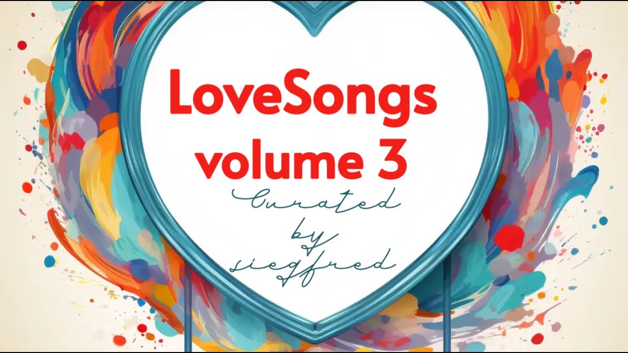LoveSongs Volume 3 Curated by Siegfred