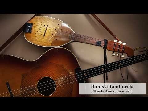 Rumski tamburasi - Stanite dani stanite noci