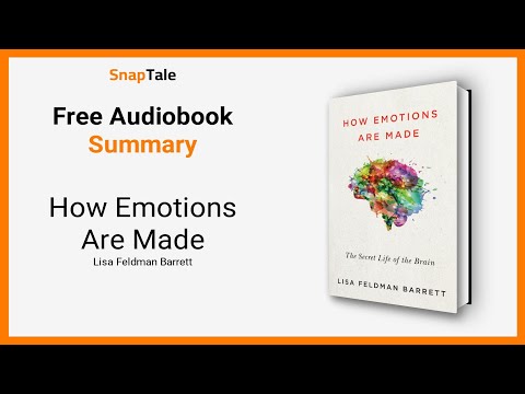 How Emotions Are Made by Lisa Feldman Barrett: 7 Minute Summary