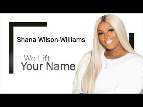 We Lift Your Name
