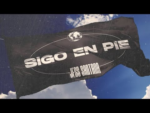 Jess Santana- SIGO EN PIE (Video Oficial)