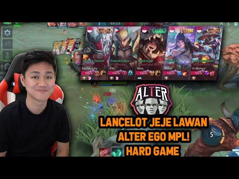 LANCELOT JEJE LAWAN ALTER EGO MPL ! HARD GAME SERU BANGET - Mobile Legends
