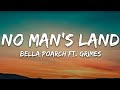 Bella Poarch No Man S Land Lyrics Feat Grimes