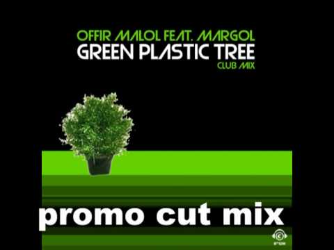 offir malol feat margol - green plastic tree -  promo cut mix