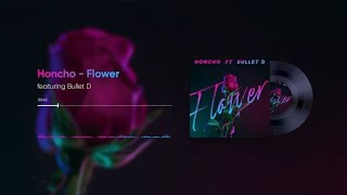Honcho-Flower ft.Bullet D(instrumental Prod.Cheexsone)