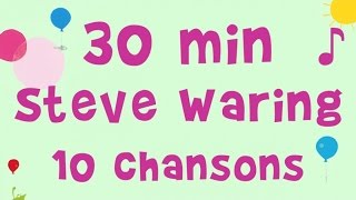 Steve Waring chante - 10 chansons traditionnelles pour enfants - 30 min de musique