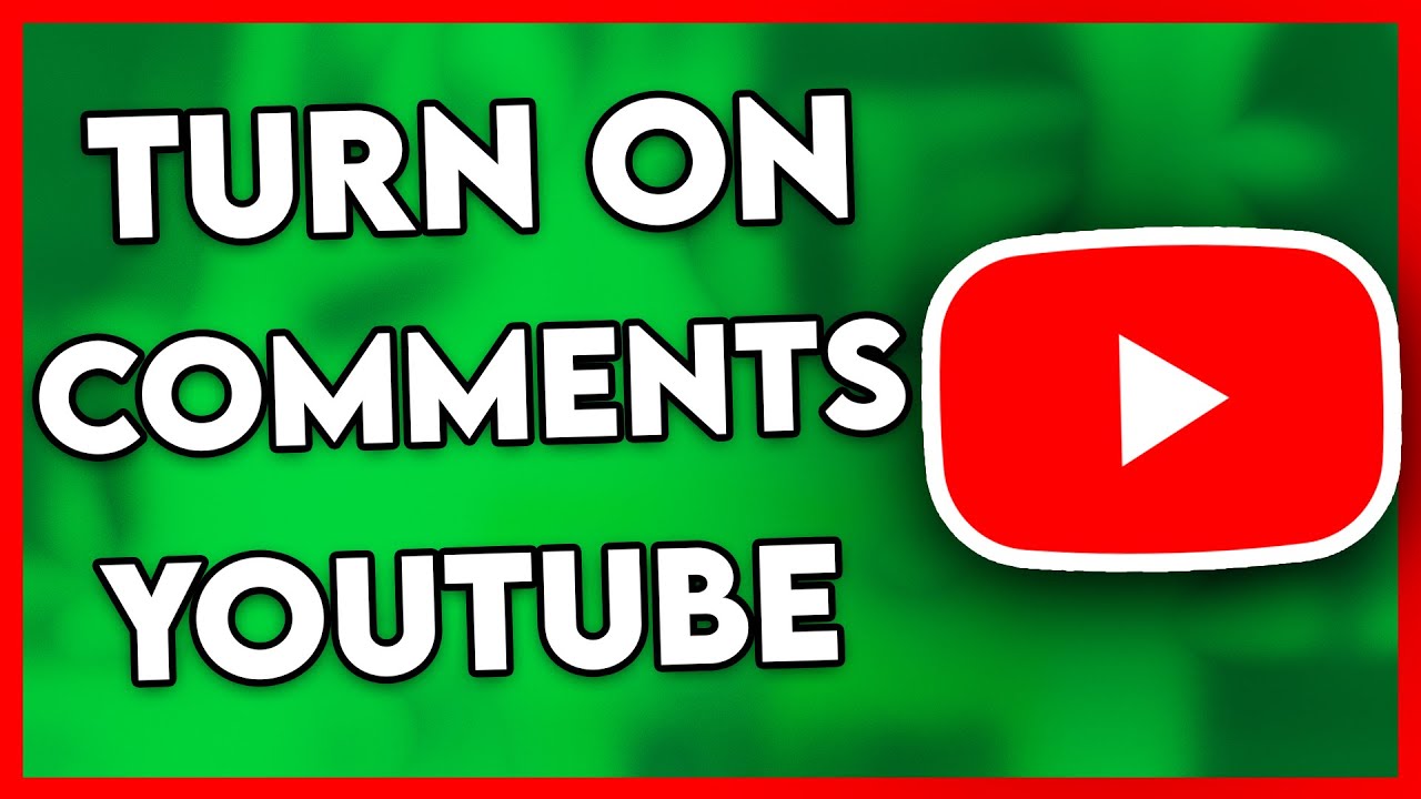 How to Turn On Comments on YouTube (PC/Mobile Guide)