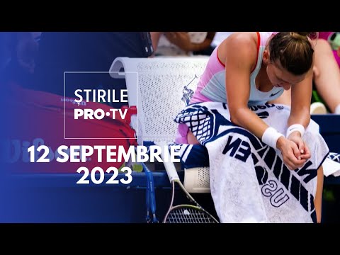 Știrile PRO TV - 12 septembrie 2023