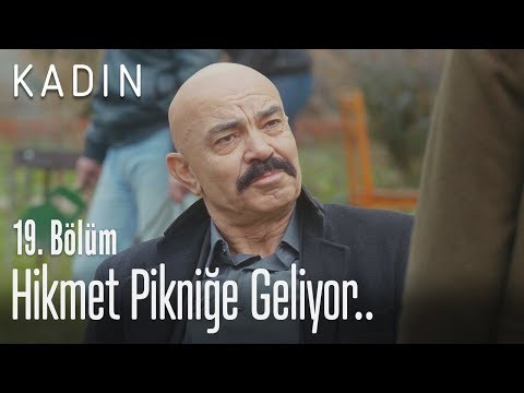 Hikmet piknik yerine geliyor.. - Kadın 19. Bölüm