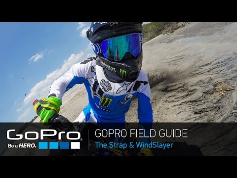 GoPro Field Guide: The Strap and WindSlayer
