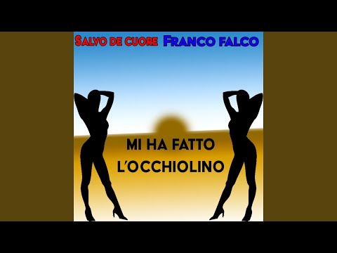 Mi ha fatto l'occhiolino (feat. Franco Falco)