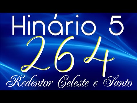 HINO 264 CCB - Redentor Celeste e Santo - HINÁRIO 5 COM LETRAS