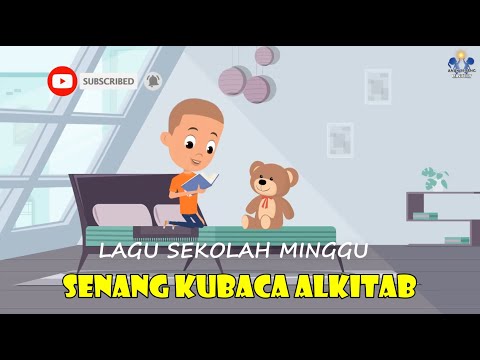 SENANG KUBACA ALKITAB | LAGU SEKOLAH MINGGU | LIRIK DAN LAGU | ANIMASI LAGU