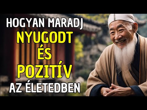 HOGYAN MARADJ NYUGODT ÉS POZITÍV AZ ÉLETBEN: 10 BUDDHISTA TANÍTÁS