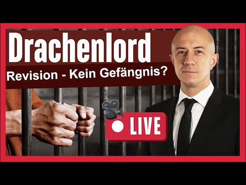 Drachenlord - live Revision, Gefängnis jetzt wahrscheinlicher?
