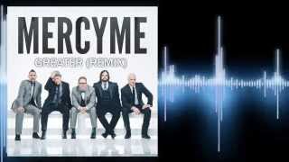 MercyMe - Greater (pKal Remix)