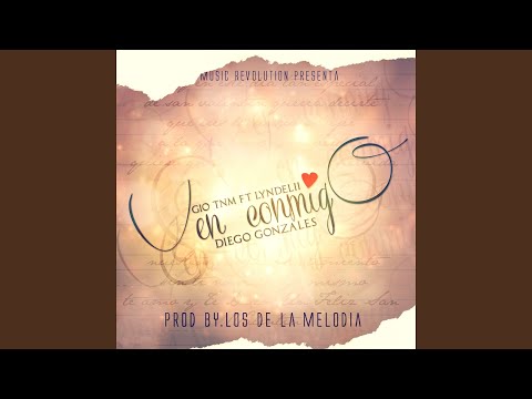 Ven Conmigo (feat. Lyndelii, Diego Gonzales)
