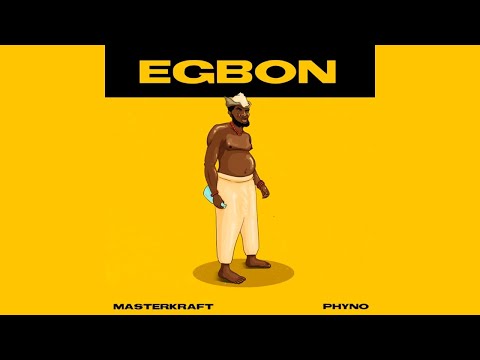 Masterkraft - Egbon (feat. Phyno) [Official Audio] |G46 AFRO BEATS