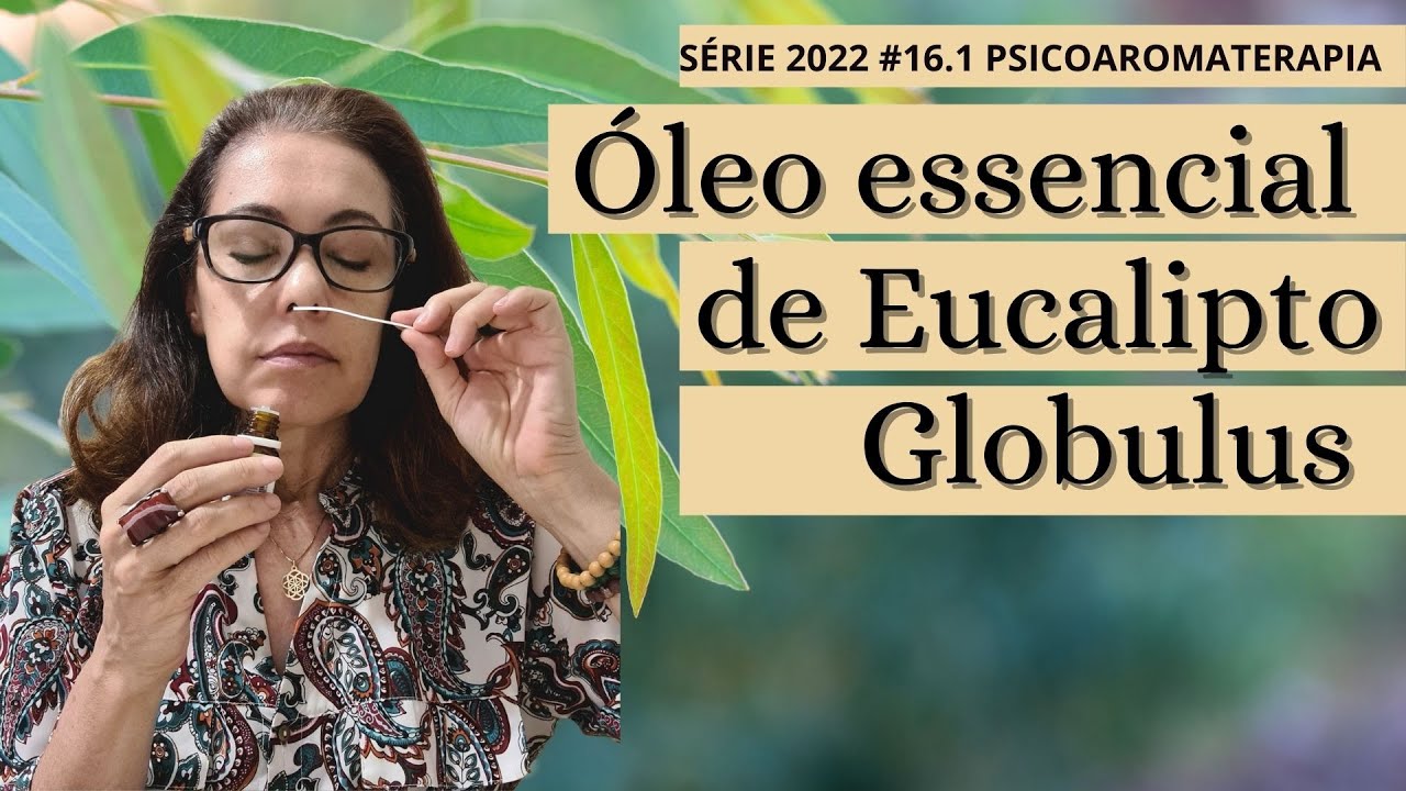 Óleo Essencial de Eucalipto Globulus I PsicoAromaterapia