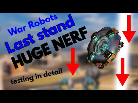 Last Stand NERF? Detailed test in War Robots test server