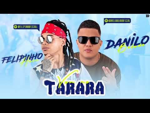 Mc Felipinho e Danilo Bolado - Vem No Tarara - Música Nova