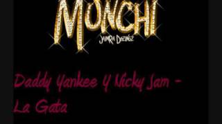 Daddy Yankee Y Nicky Jam - La Gata