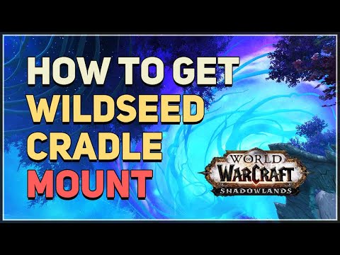 How to get Wildseed Cradle Mount WoW