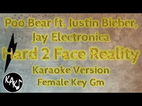 Poo Bear - Hard 2 Face Reality ft Justin Bieber, Jay Electronica Karaoke Lyrics Female Key Gm